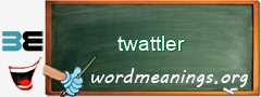 WordMeaning blackboard for twattler
